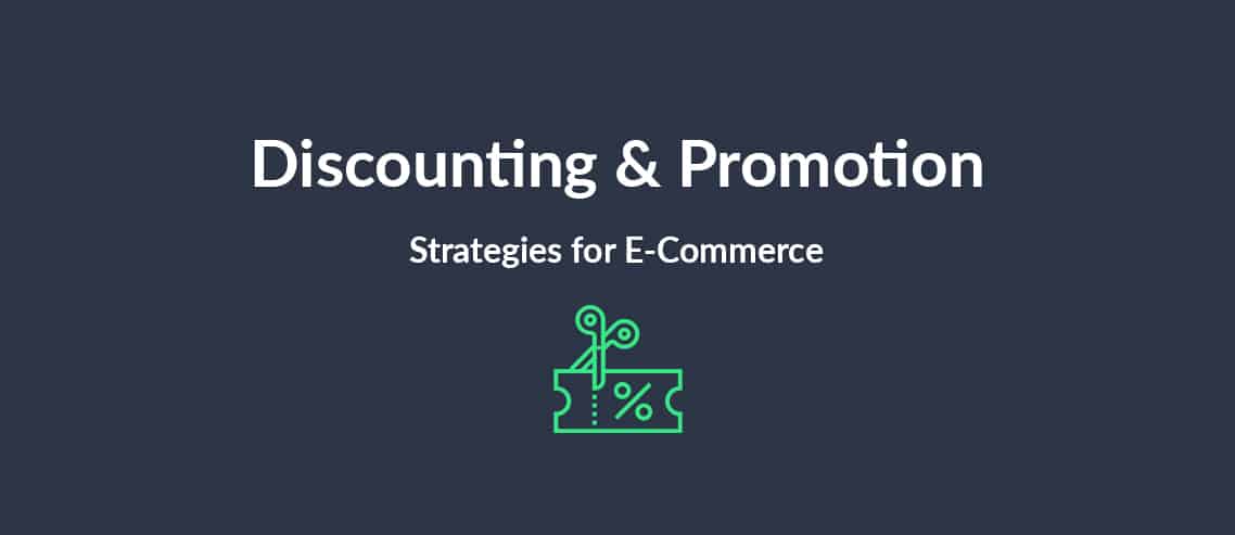 Discounting & Promotion Strategies for E-Commerce