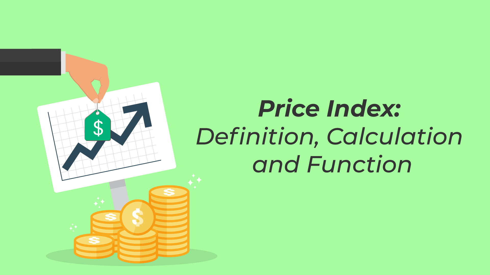 Price Index: Definition, Calculation, and Function