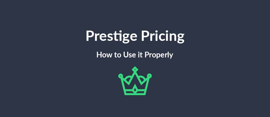 Prestige Pricing: How to Use it Properly