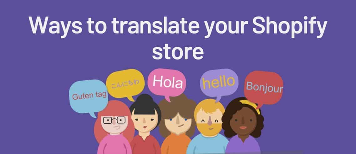 Ways To Translate Your Shopify Store