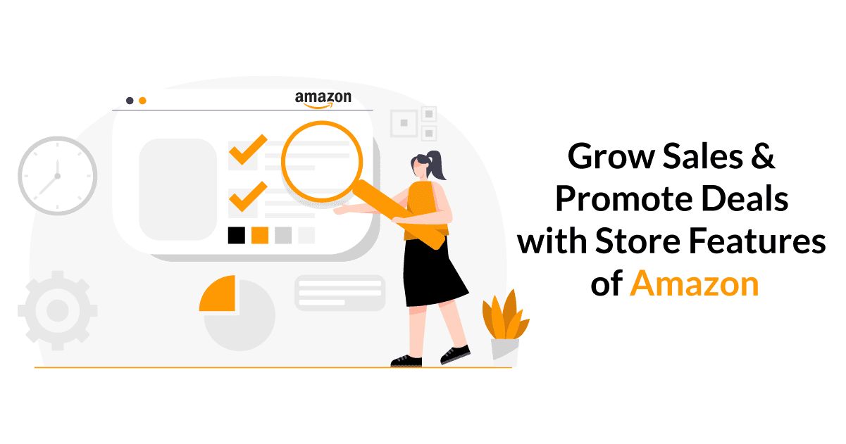 Grow Sales & Promote Deals with Store Features of Amazon