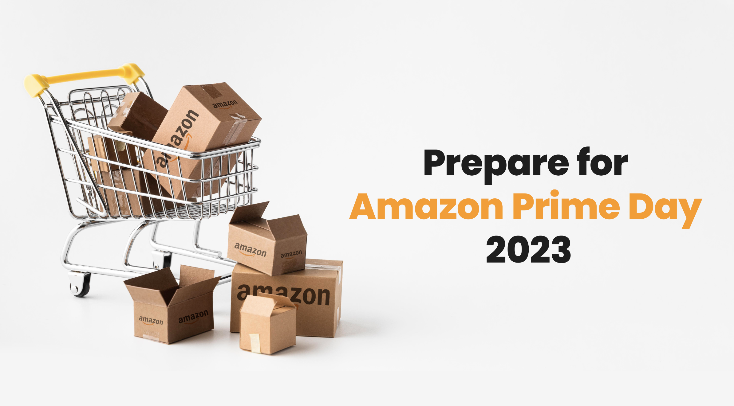 Prepare for Amazon Prime Day 2023