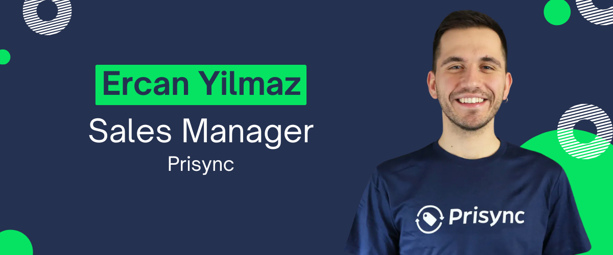 Prisync's Sales Manager - Ercan Yilmaz